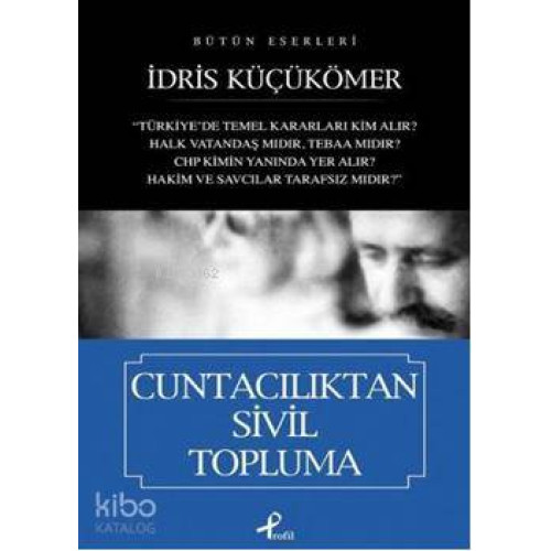 Cuntacılıktan Sivil Topluma; Bütün Eserleri