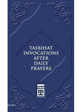 Tasbihat Invocations After Daily Prayers