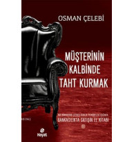 Müşterinin Kalbinde Taht Kurmak; Bankacılıkta Satışın El Kitabı 2