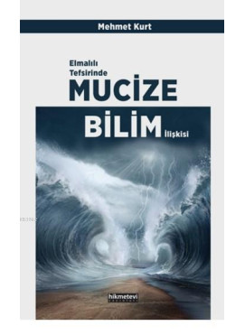 Elmalılı Tefsirinde Mucize Bilim İlişkisi