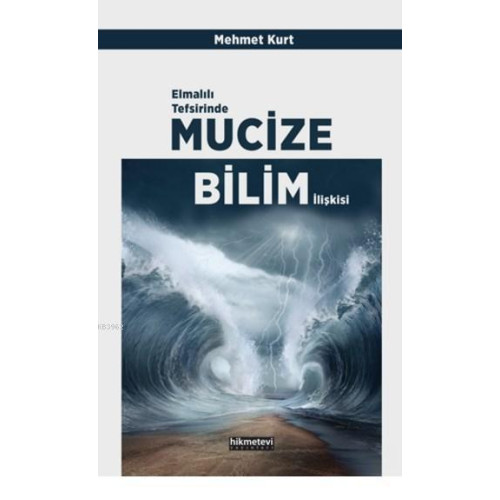 Elmalılı Tefsirinde Mucize Bilim İlişkisi