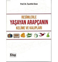 Resimlerle Yaşayan Arapçanın Kelime ve Kalıpları