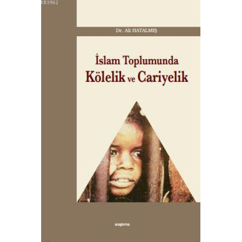 İslam Toplumunda Kölelik ve Cariyelik