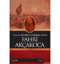 İstiklal Harbinin Bir Numaralı Casusu Fahri Akçakoca