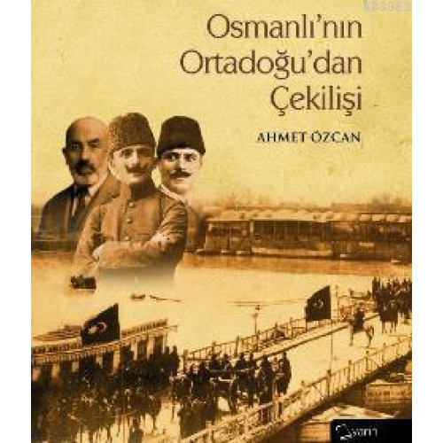Osmanlı'nın Ortadoğu'dan Çekilişi