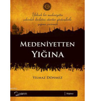 Medeniyetten Yığına