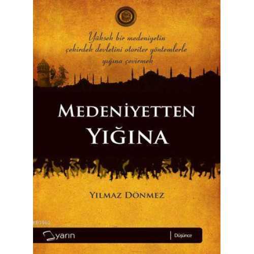 Medeniyetten Yığına