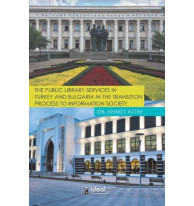 The Public Library Services in Turkey and Bulgaria in The Transition Process To Information Society
