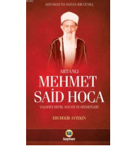 Artanlı Mehmet Said Hoca; Yaşadığı Devir,Hayatı ve Hizmetleri