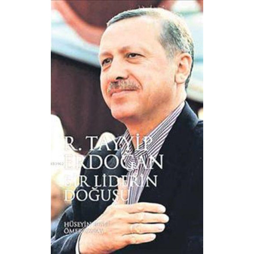 Bir Liderin Doğuşu (Tek Kitap); Recep Tayyip Erdoğan