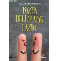 Bazen Deli Olmak Lazım