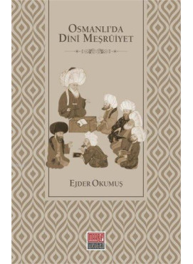 Osmanlı'da Dini Meşruiyet