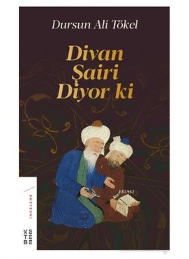 Divan Şairi Diyor ki