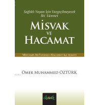 Misvak ve Hacamat; Sağlıklı Yaşam İçin Vazgeçilmeyecek İki Sünnet Vazgeçilmeyecek İki Sünnet (Cep Boy)
