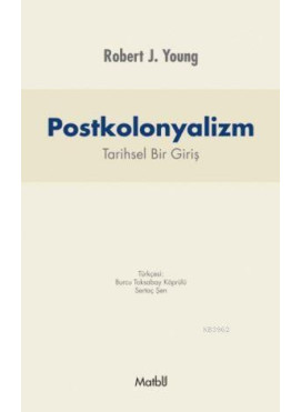 Postkolonyalizm; Tarihsel Bir Giriş