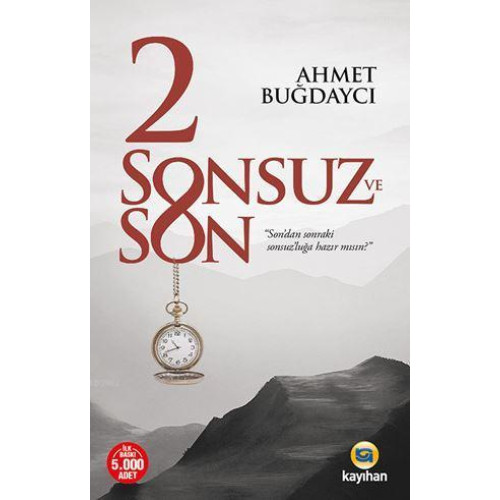 2 Sonsuz ve Son; Son'dan Sonraki Sonsuz'luğa Hazır mısın?