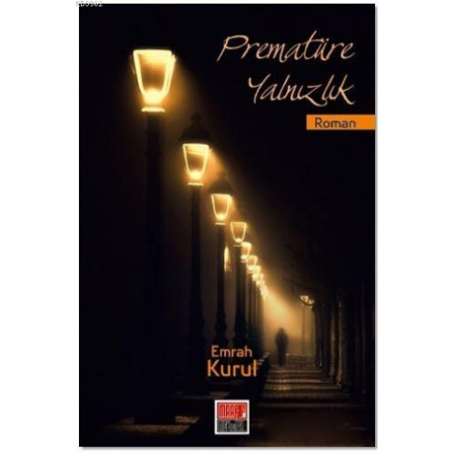 Prematüre Yalnızlık
