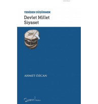 Devlet Millet Siyaset - Yeniden Düşünmek