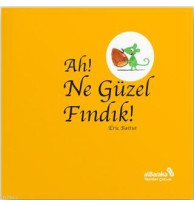 Ah! Ne Güzel Fındık!