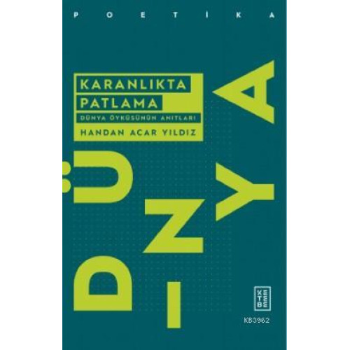 Karanlıkta Patlama; Dünya Öyküsünün Anıtları