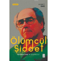 Ölümcül Şiddet; Baudrillard'ın Düşüncesi
