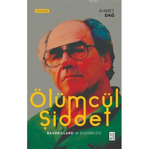 Ölümcül Şiddet; Baudrillard'ın Düşüncesi