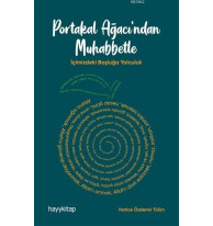 Portakal Ağacı'ndan Muhabbetle; İçimizdeki Boşluğa Yolculuk