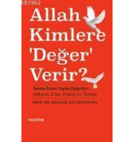 Allah Kimlere 'Değer' Verir ?