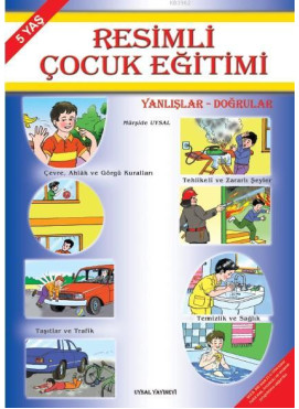 Resimli Çocuk Eğitimi (5 Yaş); Yanlışlar - Doğrular