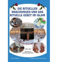 Die Ritüllen Waschungen Und Das Ritüelle Gebet Im Islam; Abdest Gusül ve Namazı Öğren