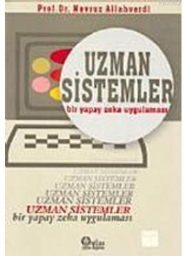 Uzman Sistemler; Bir Yapay Zeka Uygulaması