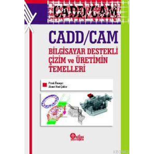 Cadd / Cam Bilgisayar Destekli Çizim ve Üretimin Temelleri