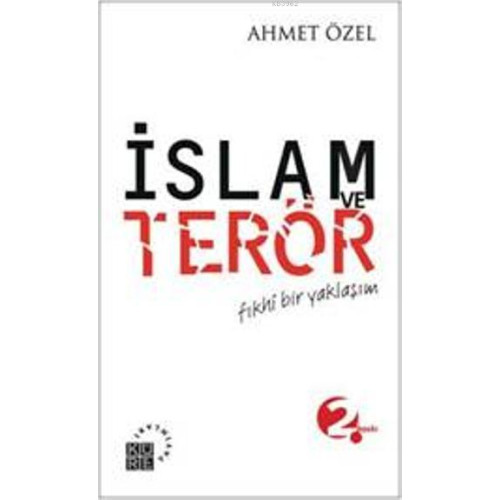 İslam ve Terör; Fıkhî Bir Yaklaşım
