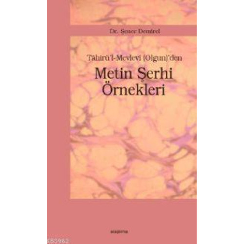 Tahirü'l-Mevlevi (Olgun)'den Metin Şerhi Örnekleri