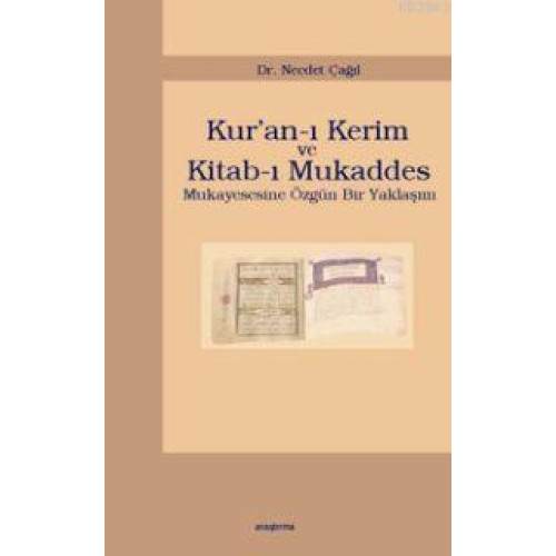 Kur'anı-ı Kerim ve Kitab-ı Mukaddes; Mukayesesine Özgün Bir Yaklaşım