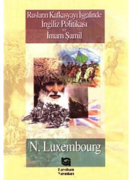 Rusların Kafkasya'yı İşgalinde İngiliz Politikası ve İmam Şamil
