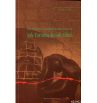 Din Felsefesi Açısından Yunus Emrede Aşk Yaratılış Kendi Olma