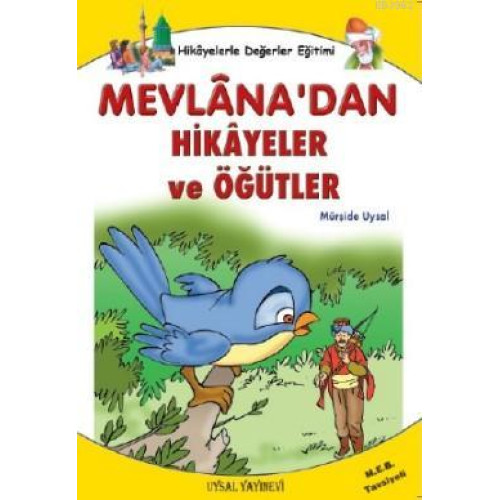 Mevlâna'dan Hikâyeler Öğütler; Hikayelerle Değerler Eğitimi