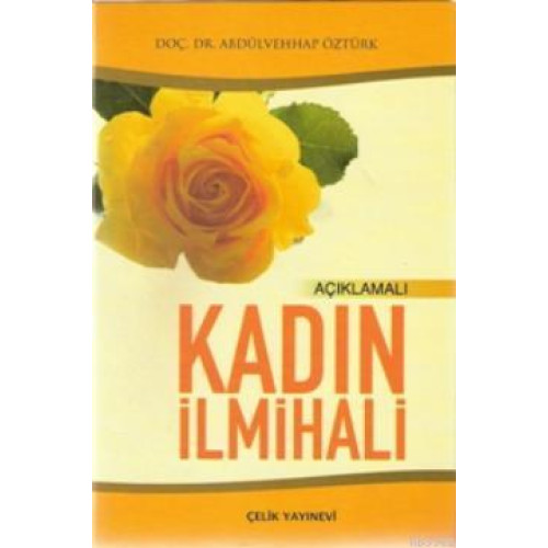 Açıklamalı Kadın İlmihali (2. Hamur)