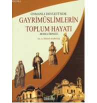 Osmanlı Devletinde Gayrimüslimlerin Toplum Hayatı; Bursa Örneği