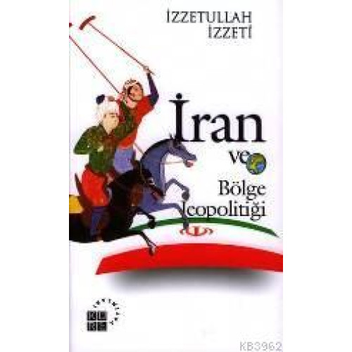 İran ve Bölge Jeopolitiği
